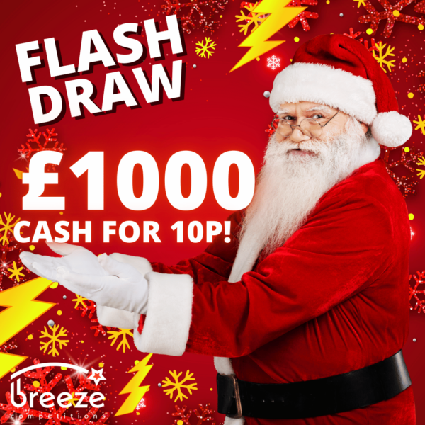 £1,000 CASH FLASH DRAW FOR ONLY 10p!