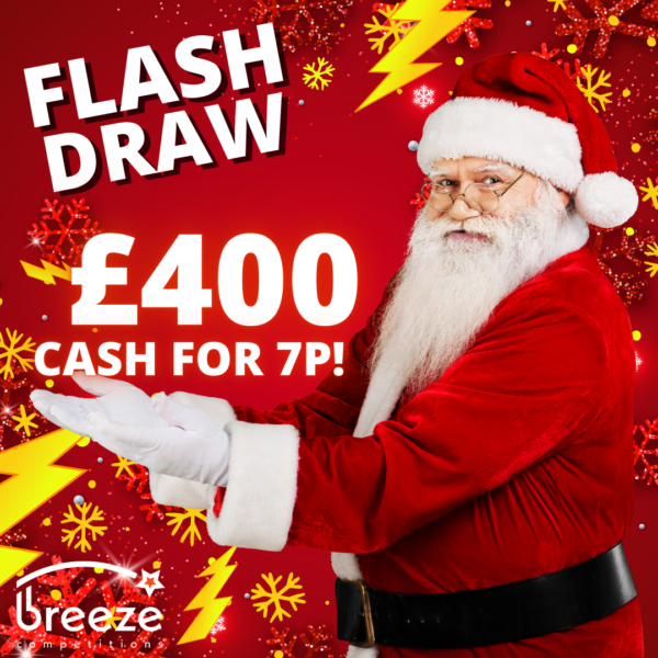 £400 CASH FLASH DRAW! 7p ENTRY